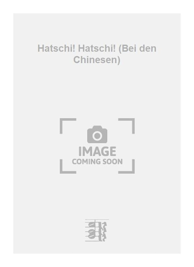 Hatschi! Hatschi! (Bei den Chinesen)